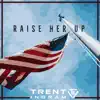 Trent Ingram - Raise Her Up - Single